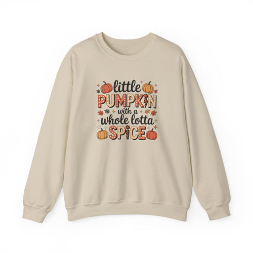Crewneck Sweatshirt — "Little Pumpkin with a Whole Lotta Spice" Fall Graphic
