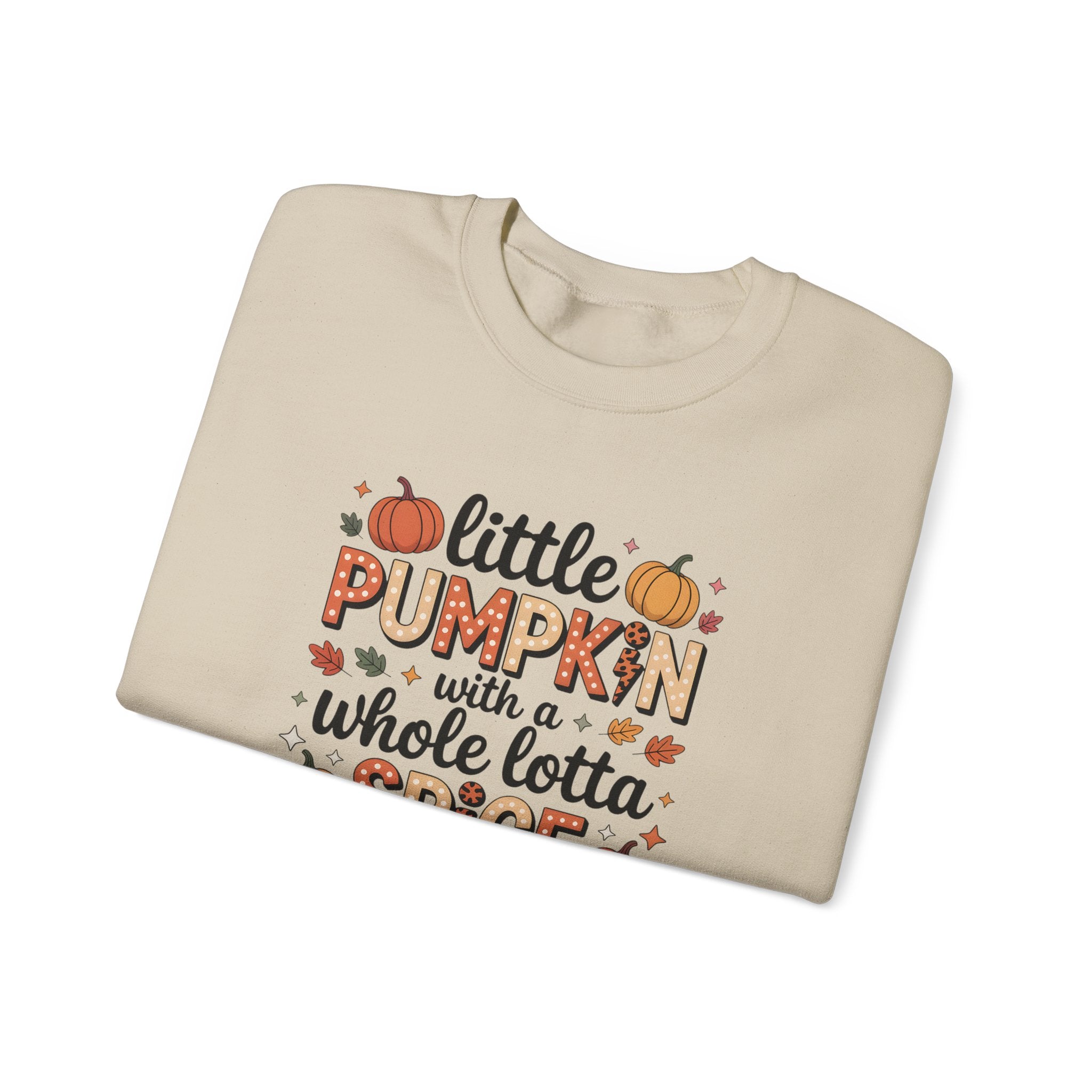 Crewneck Sweatshirt — "Little Pumpkin with a Whole Lotta Spice" Fall Graphic