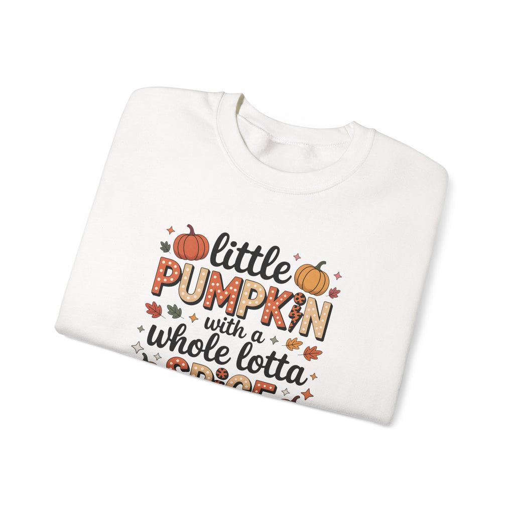 Crewneck Sweatshirt — "Little Pumpkin with a Whole Lotta Spice" Fall Graphic