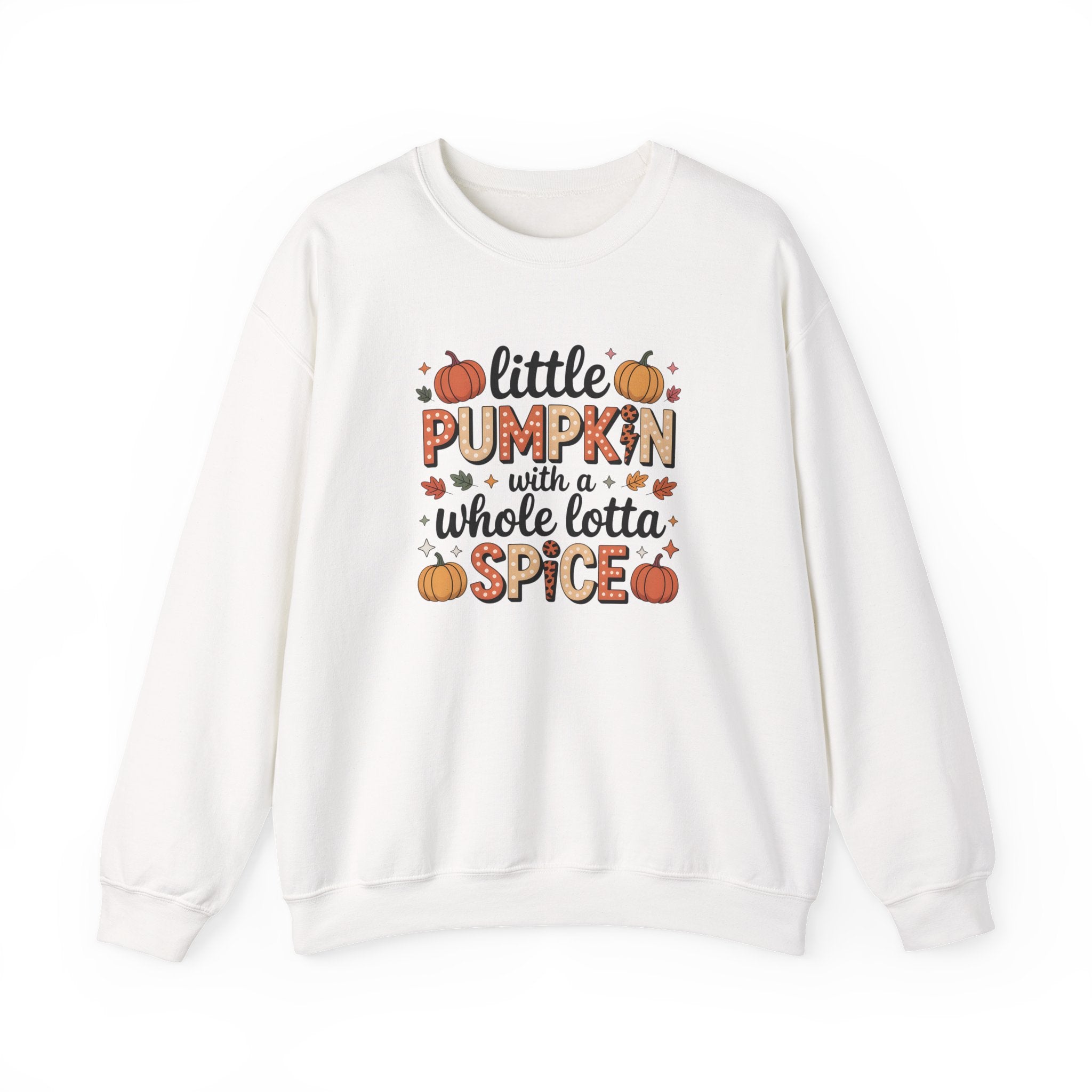 Crewneck Sweatshirt — "Little Pumpkin with a Whole Lotta Spice" Fall Graphic