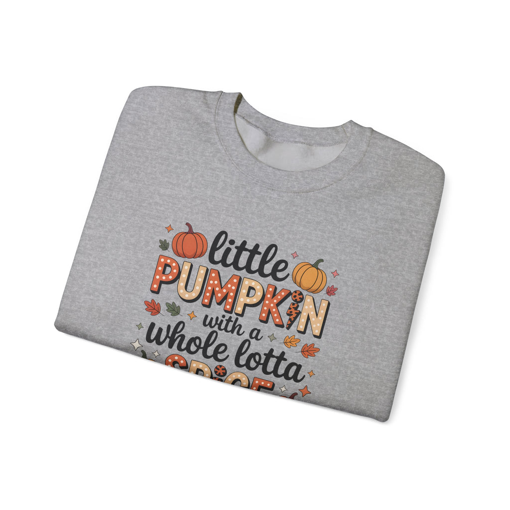 Crewneck Sweatshirt — "Little Pumpkin with a Whole Lotta Spice" Fall Graphic